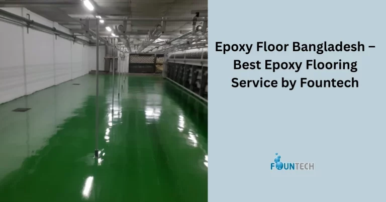 Epoxy Floor BD – Best Epoxy Flooring Service by Fountech